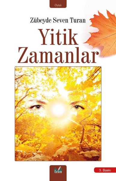 Yitik Zamanlar Zübeyde Seven Turan