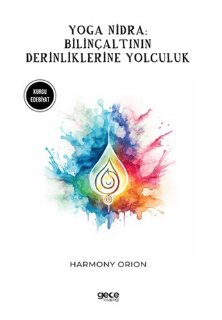 Yoga Nidra: Bilinçaltının Derinliklerine Yolculuk Harmony Orion