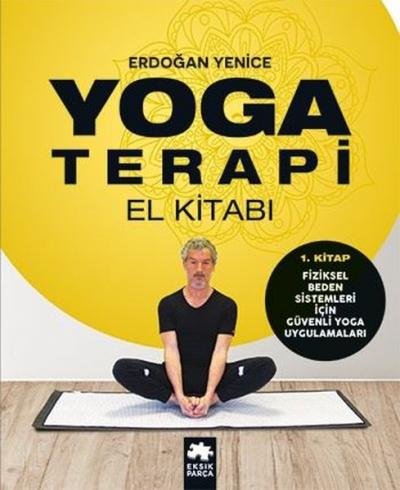 Yoga Terapi El Kitabı 1.Kitap Erdoğan Yenice