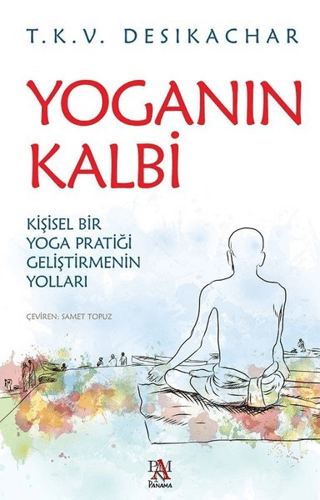 Yoganın Kalbi T. K. V. Desikachar