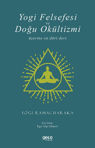 Yogi Felsefesi ve Doğu Okültizmi Yogi Ramacharaka