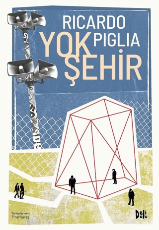 Yok Şehir Ricardo Piglia