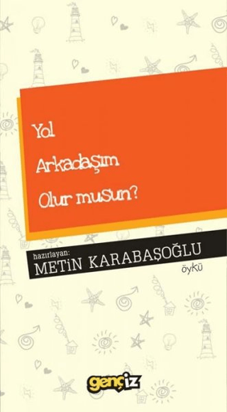 Yol Arkadaşım Olur musun? Metin Karabaşoğlu