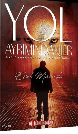 Yol Ayrımındakiler Erol Maraşlı