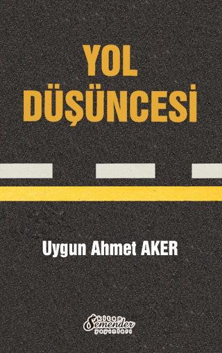 Yol Düşüncesi Uygun Ahmet Aker