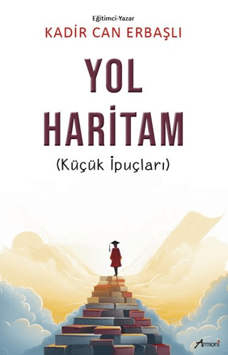 Yol Haritam (Küçük İpuçları) Kadir Can Erbaşlı