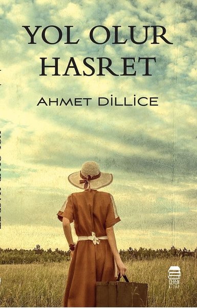 Yol Olur Hasret Ahmet Dillice