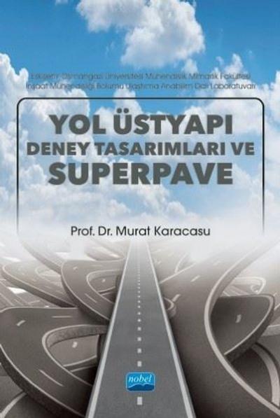 Yol Üstyapı Deney Tasarımları ve Superpave Murat Karacasu