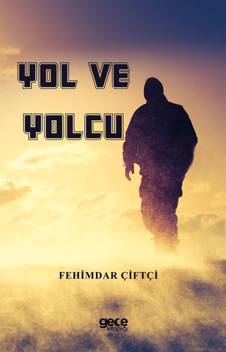 Yol ve Yolcu Fehimdar Çiftçi