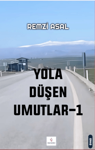 Yola Düşen Umutlar 1 Remzi Asal