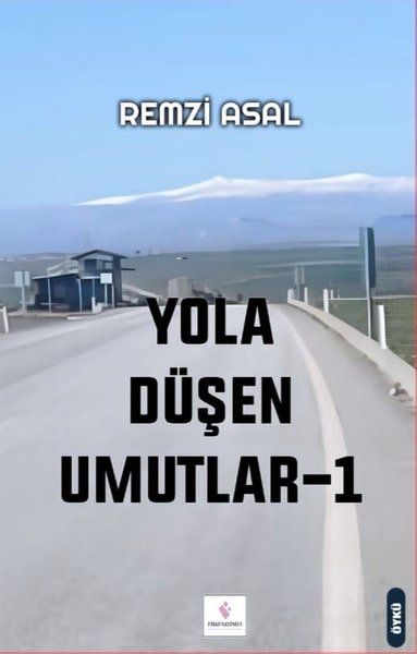 Yola Düşen Umutlar 1 Remzi Asal