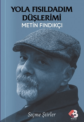 Yola Fısıldadım Düşlerimi Metin Fındıkçı