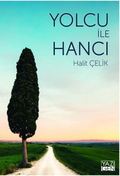 Yolcu İle Hancı Halit Çelik