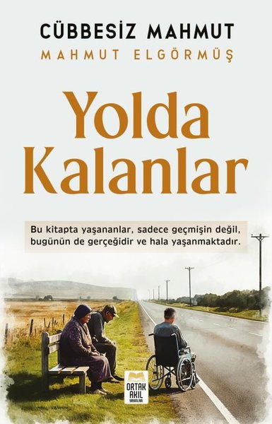 Yolda Kalanlar Mahmut Elgörmüş