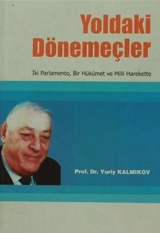 Yoldaki Dönemeçler Yuriy Hamzatoviç Kalmıkov