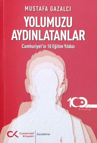 Yolumuzu Aydınlatanlar - Cumhuriyet'in 10 Eğitim Yıldızı Mustafa Gazal