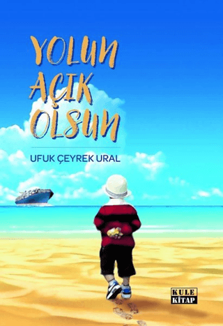 Yolun Açık Olsun Ufuk Çeyrek Ural