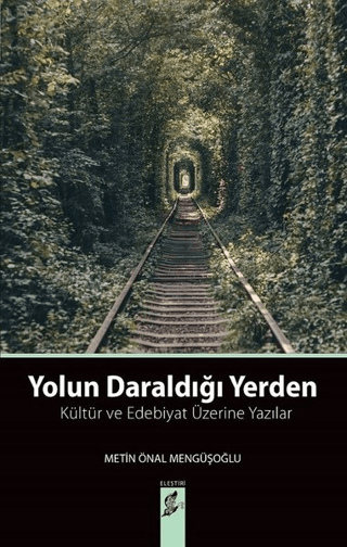 Yolun Daraldığı Yerden Metin Önal Mengüşoğlu