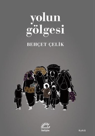 Yolun Gölgesi Behçet Çelik