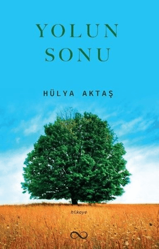 Yolun Sonu Hülya Aktaş