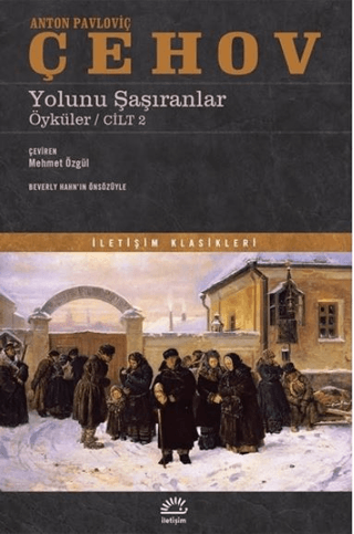 Yolunu Şaşıranlar Anton Pavloviç Çehov