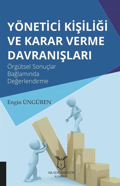 Yönetici Kişiliği ve Karar Verme Davranışları Engin Üngüren