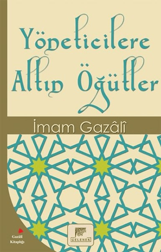 Yöneticilere Altın Öğütler İmam Gazali