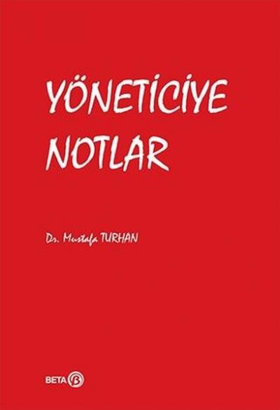 Yöneticiye Notlar Mustafa Turhan