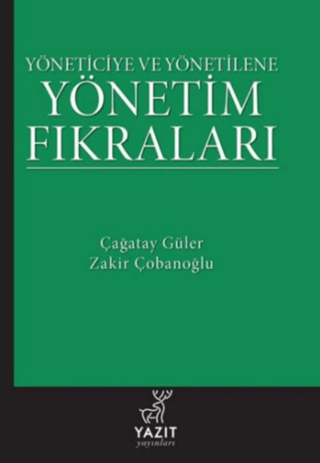 Yöneticiye ve Yönetilene Yönetim Fıkraları Çağatay Güler