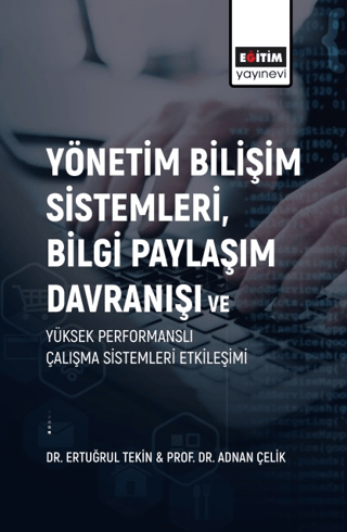 Yönetim Bilişim Sistemleri Bilgi Paylaşım Davranışı ve Yüksek Performa