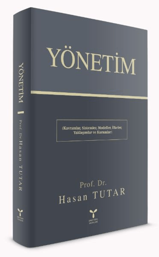 Yönetim - Kavramlar, Sistemler, Modeller, İlkeler, Yaklaşımlar ve Kura