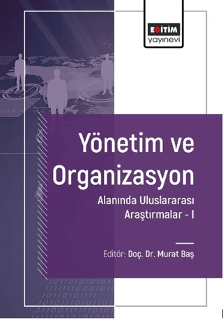 Yönetim ve Organizasyon Alanında Uluslararası Araştırmalar 1 Kolektif