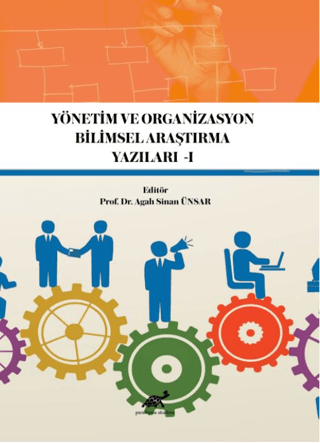 Yönetim ve Organizasyon Bilimsel Araştırma Yazıları -1 Agah Sinan Ünsa