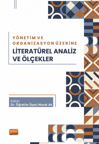 Yönetim ve Organizasyon Üzerine Literatürel Analiz ve Ölçekler Murat A