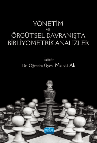 Yönetim ve Örgütsel Davranışta Bibliyometrik Analizler Murat Ak