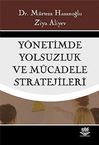 Yönetimde Yolsuzluk ve Mücadele Stratejileri Mürteza Hasanoğlu