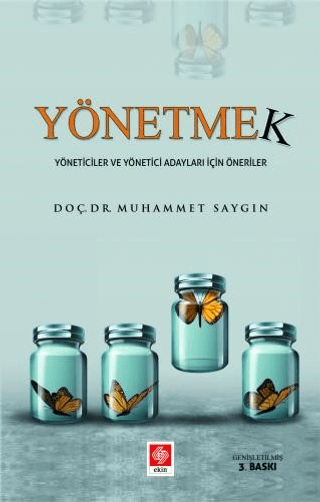 Yönetmek - Yöneticiler ve Yönetici Adayları İçin Öneriler Muhammet Say