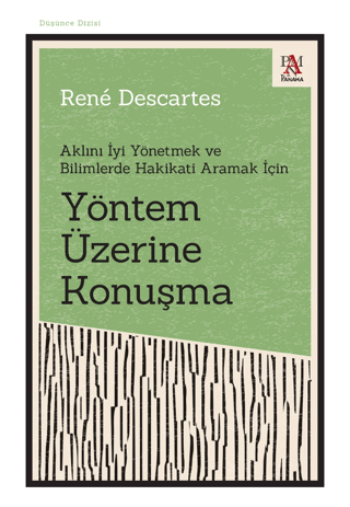 Yöntem Üzerine Konuşma - Aklını İyi Yönetmek ve Bilimlerde Hakikati Ar