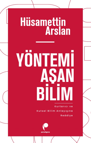 Yöntemi Aşan Bilim - Kurtarıcı ve Kutsal Bilim Anlayısına Reddiye Hüsa