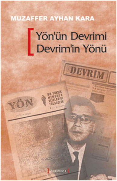 Yön'ün Devrimi Devrim'in Yönü - Avcıoğlu Madanoğlu Grubu'nun Ulusal Ku