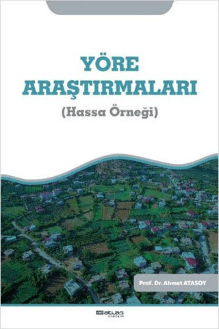 Yöre Araştırmaları (Hassa Örneği) Ahmet Atasoy