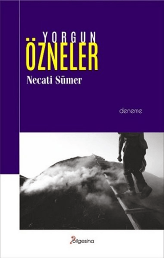 Yorgun Özneler Necati Sümer