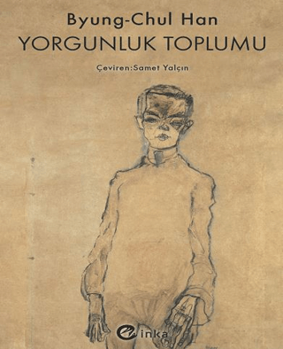 Yorgunluk Toplumu Byung-Chul Han