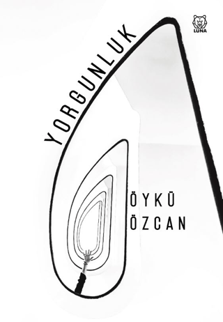 Yorgunluk Öykü Özcan