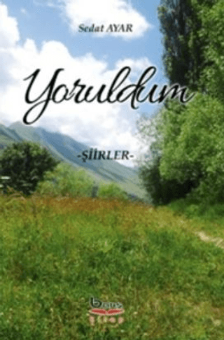 Yoruldum - Şiirler Sedat Ayar