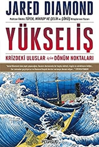 Yükseliş: Krizdeki Uluslar İçin Dönüm Noktaları (Ciltli) Jared Diamond