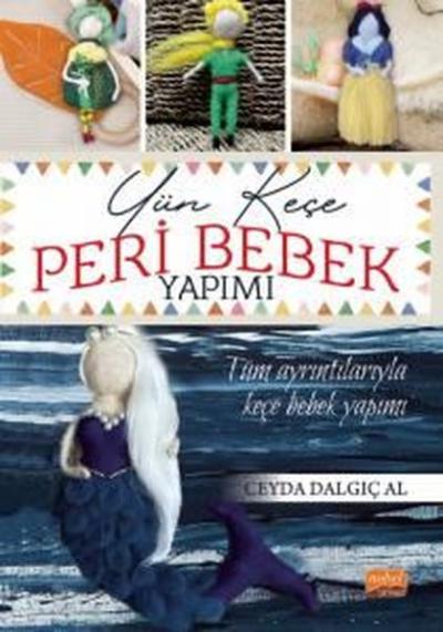 Yün Keçe Peri Bebek Yapımı - Tüm Ayrıntılarıyla Keçe Bebek Yapımı Ceyd