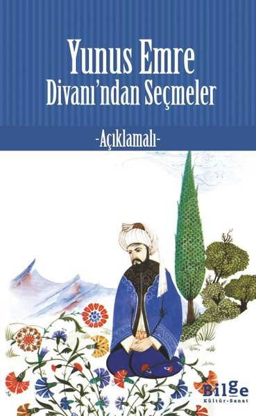 Yunus Emre Divanı'ndan Seçmeler - Açıklamalı Kolektif