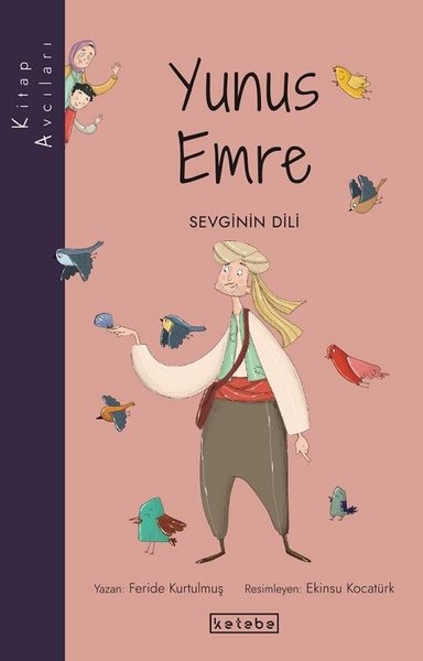 Yunus Emre: Sevginin Dili - Kitap Avcıları Feride Kurtulmuş