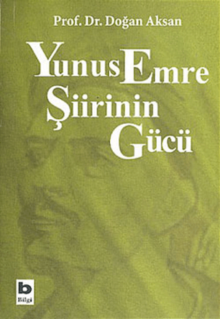 Yunus Emre Şiirinin Gücü Doğan Aksan